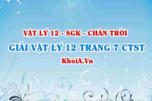 Giải Vật lí 12 trang 7 Chân trời Sáng tạo